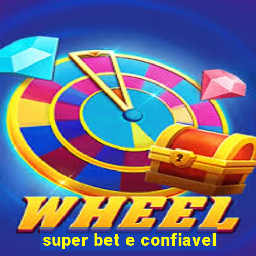 super bet e confiavel